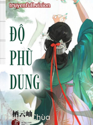 Độ Phù Dung – Tê Vân Tụ