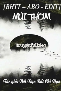 Mùi Thơm – Bất Tri Đạo Bất Tri Đạo