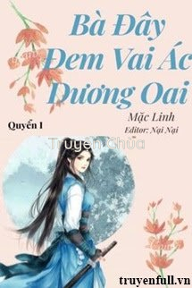 (Quyển 1) Bà Đây Đem Vai Ác Dương Oai