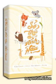 Sở Thú Của Ảnh Hậu – Cẩm Chanh