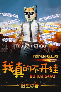 Ta Thật Sự Không Mở Hack